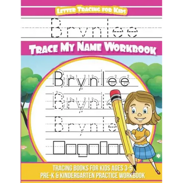 Brynlee Letter Tracing for Kids Trace my Name Workbook: Tracing Books for Kids ages 3 - 5 Pre-K & Kindergarten Practice Workbook