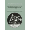 The Invisible World: Early Modern Philosophy and the Invention of the Microscope
