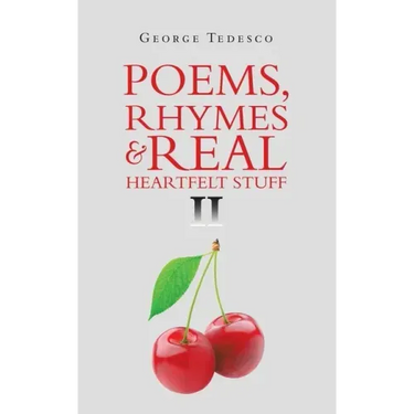Poems, Rhymes & Real Heartfelt Stuff Ii
