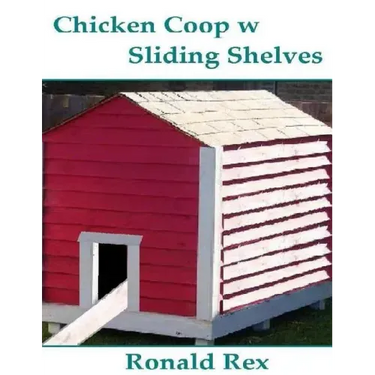 Chicken Coop w Sliding Shelves