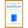 Essential Buddhism: A Complete Guide to Beliefs and Practices