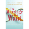 Marriage You Want: Moving beyond Stereotypes for a Relationship Built on Scripture, New Data, and Emotional Health