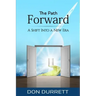 The Path Forward: A Shift Into a New Era