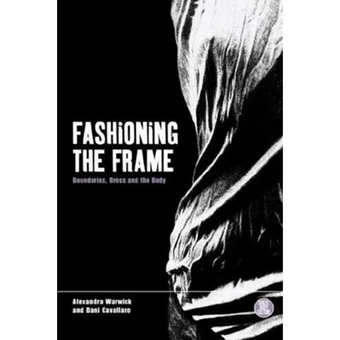 Fashioning the Frame: Boundaries, Dress and the Body
