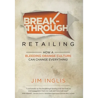 Breakthrough Retailing: How a Bleeding Orange Culture Can Change Everything