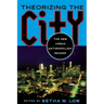Theorizing the City: The New Urban Anthropology Reader