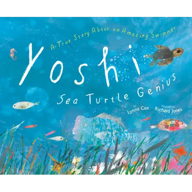 Yoshi, Sea Turtle Genius: A True Story about an Amazing Swimmer