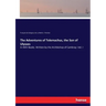 The Adventures of Telemachus, the Son of Ulysses: In XXIV Books. Written by the Archbishop of Cambray: Vol. I