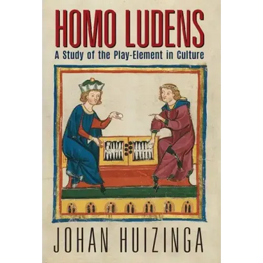 Homo Ludens: A Study of the Play-Element in Culture