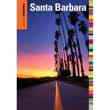 Insiders' Guide to Santa Barbara