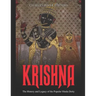 Krishna: The History and Legacy of the Popular Hindu Deity