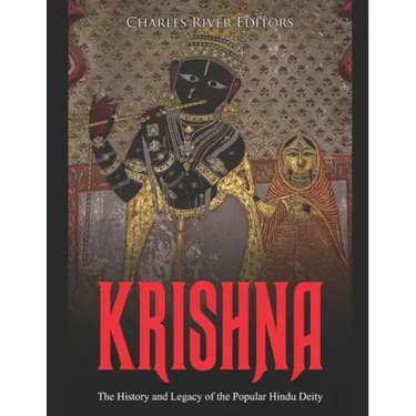 Krishna: The History and Legacy of the Popular Hindu Deity