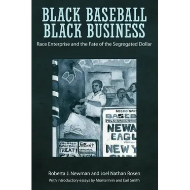 Black Baseball, Black Business: Race Enterprise and the Fate of the Segregated Dollar