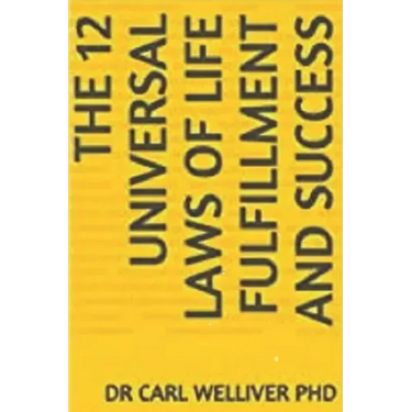 The 12 Universal Laws of Life Fulfillment and Success