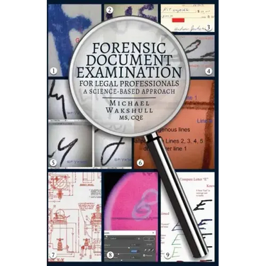 Forensic Document Examination for Legal Professionals: A Science-Based Approach