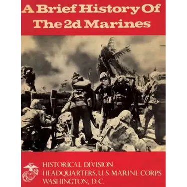 A Brief History of the 2d Marines