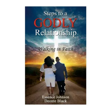 Steps to a Godly Relationship: Walking with Faith