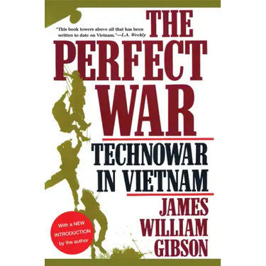 The Perfect War: Technowar in Vietnam