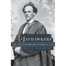 Jayhawkers: The Civil War Brigade of James Henry Lane