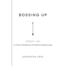 Bossing Up