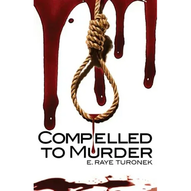 Compelled to Murder