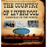 The Country of Liverpool: Nashville of the North