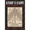 Kinship in Europe: Approaches to Long-Term Development (1300-1900)