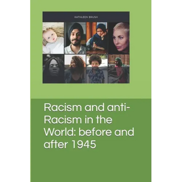Racism and anti-Racism in the World: before and after 1945