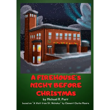 A Firehouse's Night Before Christmas