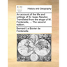 An Account of the Life and Writings of Sr. Isaac Newton. Translated from the Eloge of M. Fontenelle, ... the Second Edition.