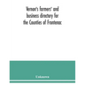 Vernon's farmers' and business directory for the Counties of Frontenac, Grenville, Hastings, Leeds, Lennox and Addington and Prince Edward for the Yea