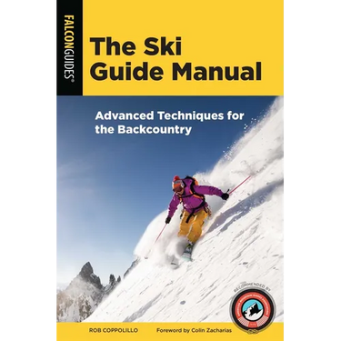 The Ski Guide Manual: Advanced Techniques for the Backcountry