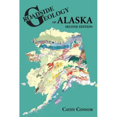 Roadside Geology of Alaska
