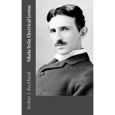 Nikola Tesla, Electrical Genius