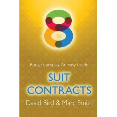 Bridge Cardplay: An Easy Guide - 8. Suit Contracts
