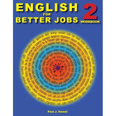 English for Better Jobs 2: Language for Work and Living