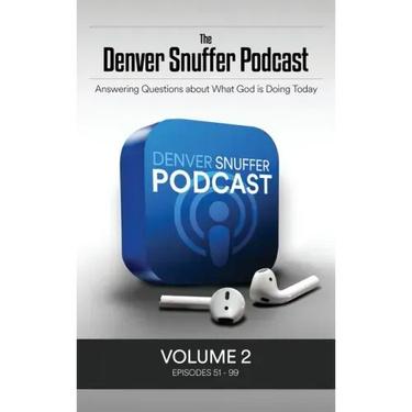 The Denver Snuffer Podcast Volume 2: 2019
