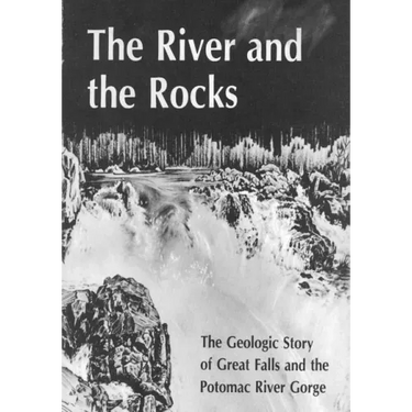 The River and Rocks: Great Falls and Potomac River Gorge