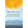 Mandala-365: A Daily Workbook of Holistic Healing