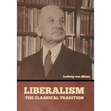 Liberalism: The Classical Tradition