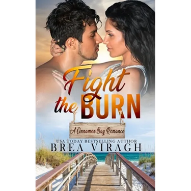 Fight the Burn: A Steamy Forbidden Love Romance (A Cinnamon Bay Romance, Collection Four)