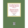 Granville Proprietary Land Office Records: Orange County, North Carolina. (Volume #3): Deeds and Surveys, 1761-1763