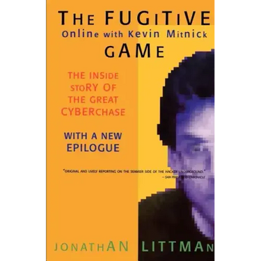 The Fugitive Game: Online with Kevin Mitnick