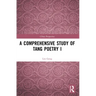 A Comprehensive Study of Tang Poetry I