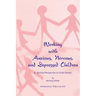 Working with Anxious, Nervous, and Depressed Children: A Spiritual Perspective to Guide Parents