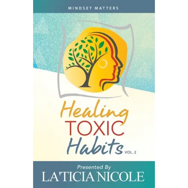 Healing Toxic Habits, Volume 2
