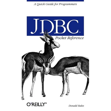JDBC Pocket Reference: A Quick Guide for Programmers