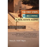 The First Steps to Becoming a Real Estate Agent: An Insight to the Initial Costs of a Career in Real Estate