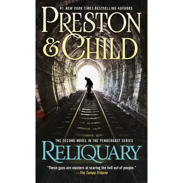 Reliquary: The Second Novel in the Pendergast Series