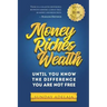 Money, Riches, Wealth